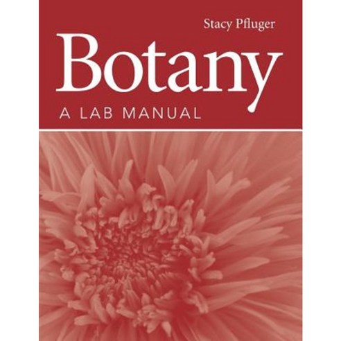 Botany: A Lab Manual Paperback, Jones & Bartlett Publishers