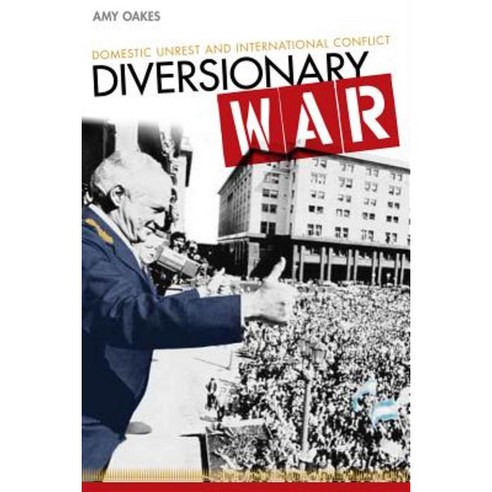 Diversionary War: Domestic Unrest and International Conflict Paperback, Stanford University Press