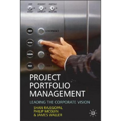 Project Portfolio Management: Leading the Corporate Vision Hardcover, Palgrave MacMillan
