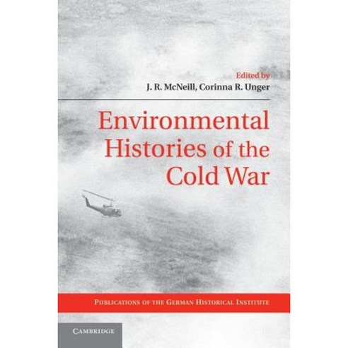 Environmental Histories of the Cold War Paperback, Cambridge University Press