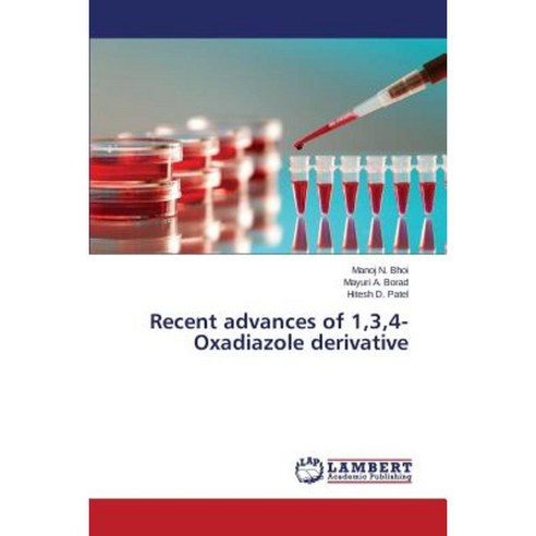 Recent Advances of 1 3 4-Oxadiazole Derivative Paperback, LAP Lambert Academic Publishing
