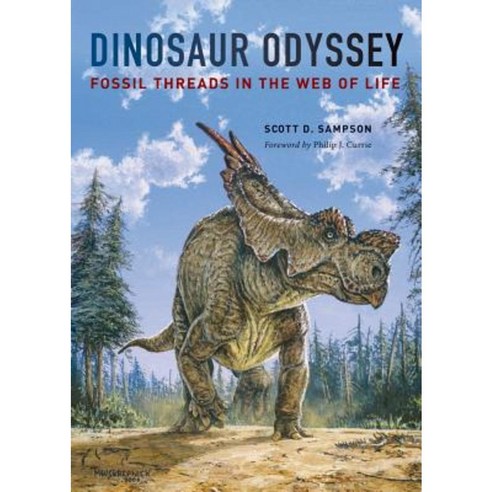 Dinosaur Odyssey: Fossil Threads in the Web of Life Paperback, University of California Press