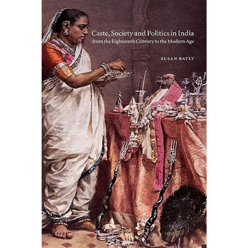 "Caste Society and Politics in India from the Eighteenth Century to the Modern Age", Cambridge University Press