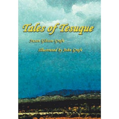 Tales of Tesuque Hardcover, Authorhouse