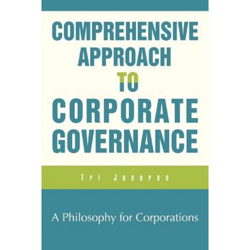 Comprehensive Approach to Corporate Governance Paperback, iUniverse
