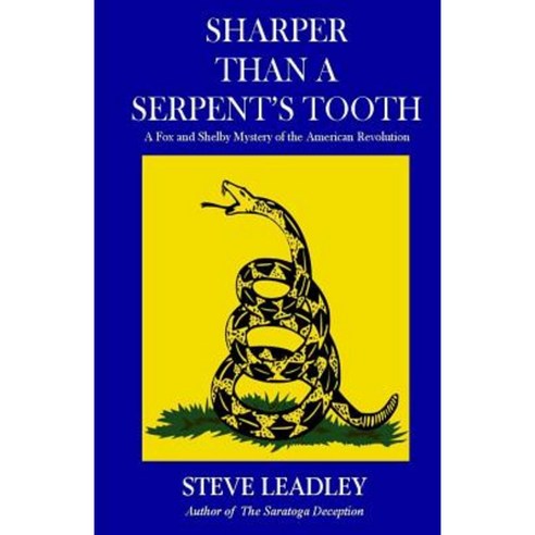 Sharper Than a Serpent''s Tooth: A Fox and Shelby Mystery of the American Revolution Paperback, Beach Reeds