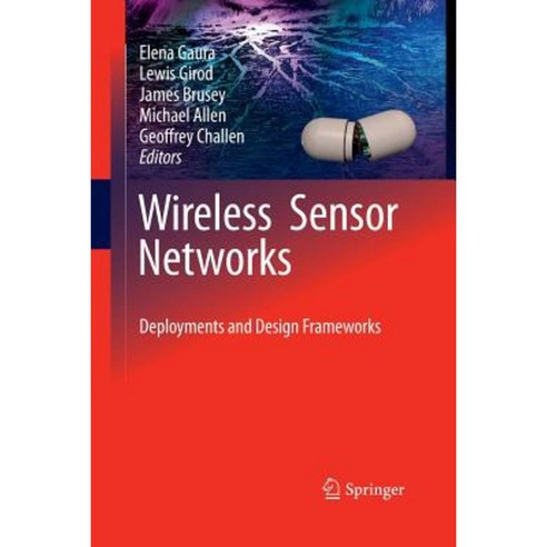 Wireless Sensor Networks: Deployments and Design Frameworks Paperback, Springer