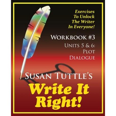 Write It Right Workbook #3: Plot Dialogue Paperback, Writerwithin Publications