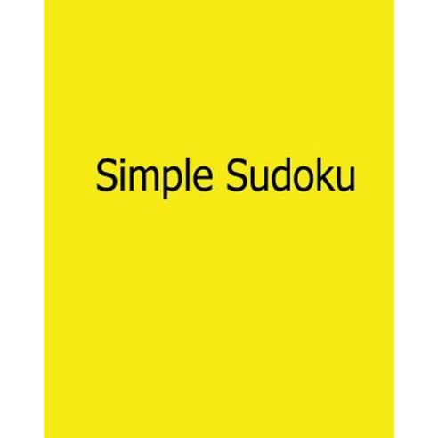 Simple Sudoku: Easy to Read Large Grid Sudoku Puzzles Paperback, Createspace