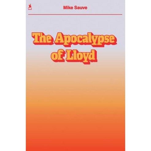 The Apocalypse of Lloyd Paperback, Montag Press