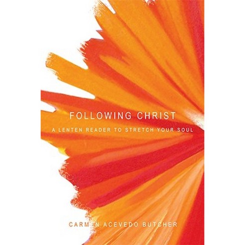 Following Christ: A Lenten Reader to Stretch Your Soul Paperback, Paraclete Press (MA)