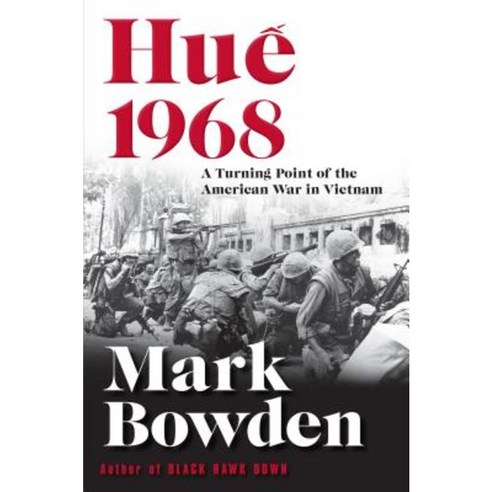 Hue 1968: A Turning Point of the American War in Vietnam Paperback, Grove Press