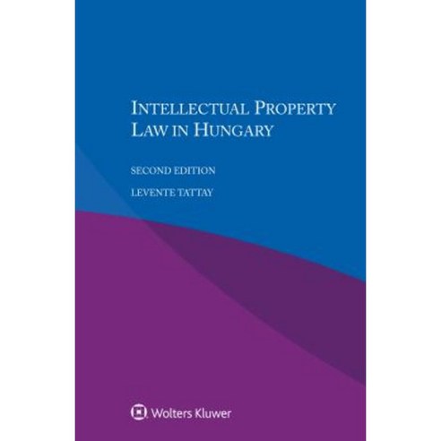 Intellectual Property Law in Hungary Paperback, Kluwer Law International