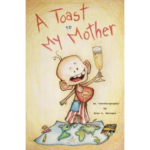 A Toast to My Mother: An Autobiography Paperback, Ninalu Press