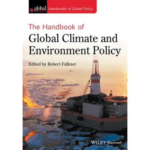 The Handbook of Global Climate and Environment Policy Paperback, Wiley-Blackwell