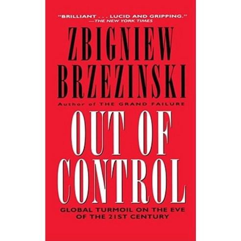 Out of Control: Global Turmoil on the Eve of the Twenty-First Century Paperback, Touchstone Books
