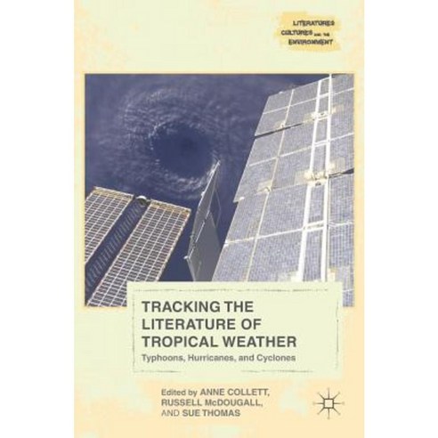 Tracking the Literature of Tropical Weather: Typhoons Hurricanes and Cyclones Hardcover, Palgrave MacMillan