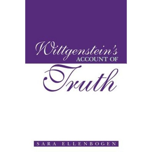 Wittgenstein''s Account of Truth Paperback, State University of New York Press