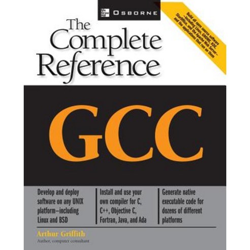 Gcc: The Complete Reference Paperback, McGraw-Hill/Osborne Media