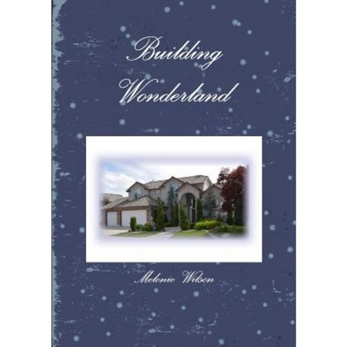 Building Wonderland Paperback, Lulu.com