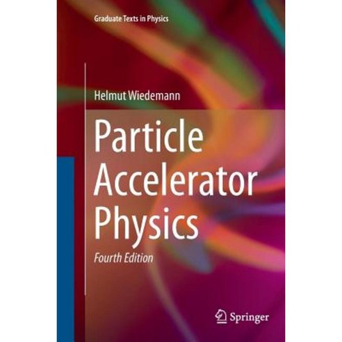 Particle Accelerator Physics Paperback, Springer