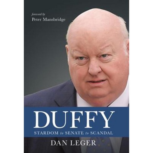 Duffy: Stardom to Senate to Scandal Hardcover, Nimbus Publishing (CN)