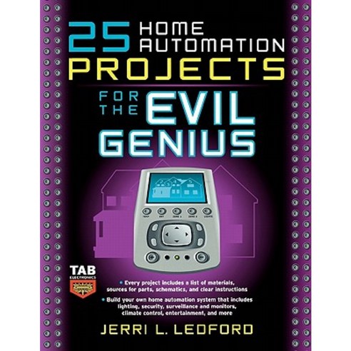 25 Home Automation Projects for the Evil Genius Paperback, McGraw-Hill Education Tab