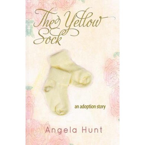 The Yellow Sock: An Adoption Story Paperback, Hunthaven Press