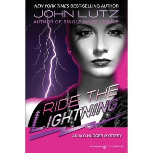 Ride the Lightning: Alo Nudger Series Paperback, Speaking Volumes, LLC
