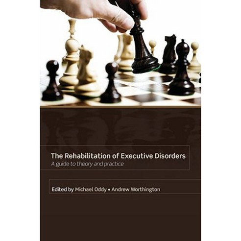 Rehabilitation of Executive Disorders: A Guide to Theory and Practice Paperback, OUP UK