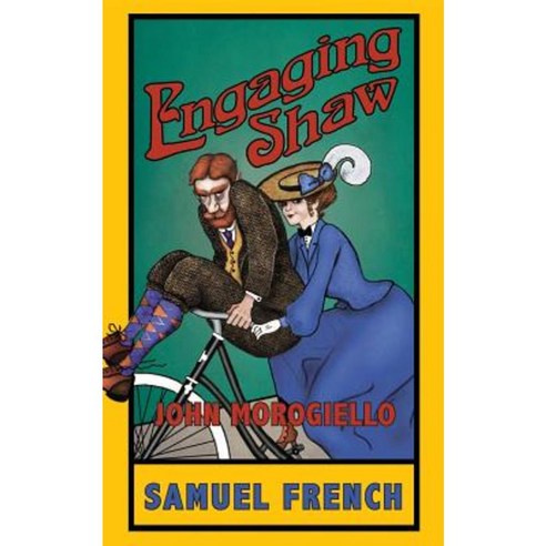 Engaging Shaw Paperback, Samuel French, Inc.