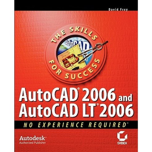 AutoCAD 2006 and AutoCAD LT 2006: No Experience Required Paperback, Sybex