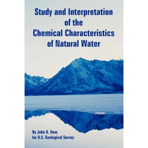 Study and Interpretation of the Chemical Characteristics of Natural Water Paperback, University Press of the Pacific