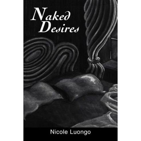 Naked Desires Paperback, iUniverse
