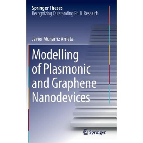 Modelling of Plasmonic and Graphene Nanodevices Hardcover, Springer