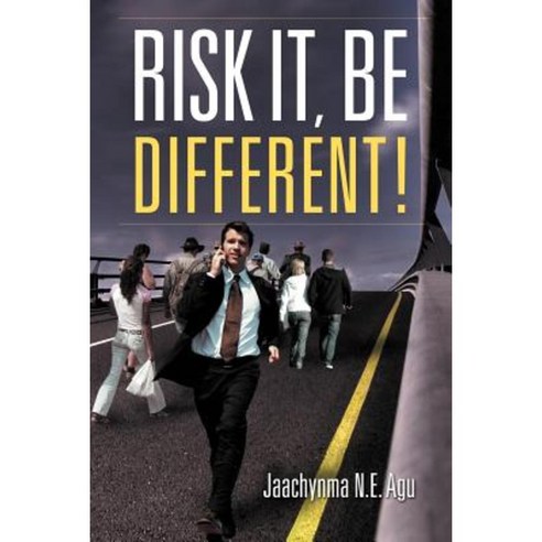 Risk It Be Different! Paperback, Xlibris Corporation