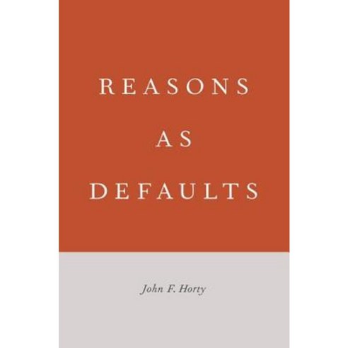 Reasons as Defaults Paperback, Oxford University Press, USA