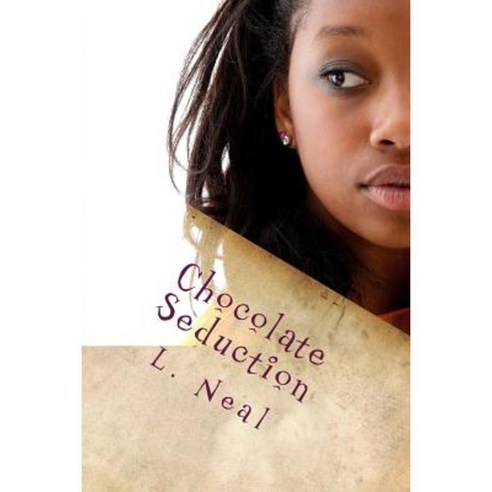 Chocolate Seduction Paperback, Createspace
