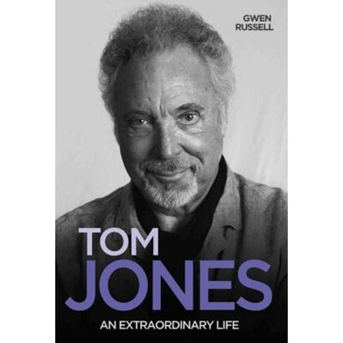 Tom Jones: An Extraordinary Life Paperback, John Blake