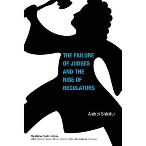 Failure of Judges and the Rise of Regulators Paperback, Mit Press