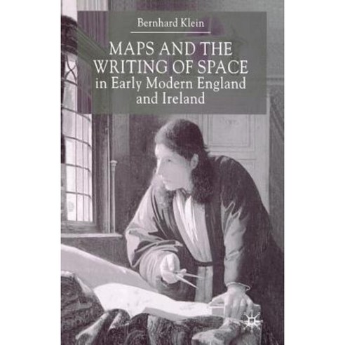 Maps and the Writing of Space in Early Modern England and Ireland Paperback, Palgrave MacMillan