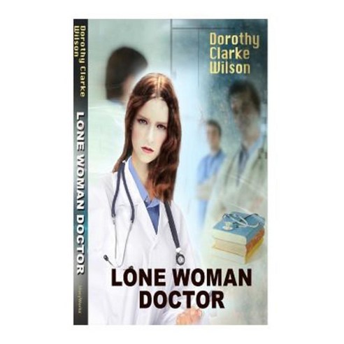 Lone Woman Doctor Paperback, Storyworkz LP