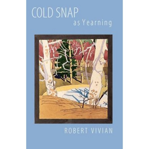 Cold Snap as Yearning Paperback, Bison Books