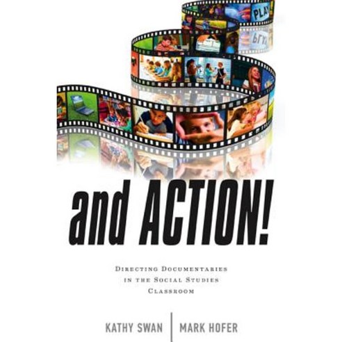 And Action!: Directing Documentaries in the Social Studies Classroom Paperback, R & L Education