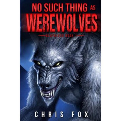 No Such Thing as Werewolves Paperback, Createspace