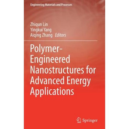Polymer-Engineered Nanostructures for Advanced Energy Applications Hardcover, Springer