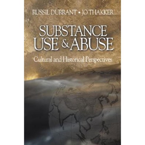 Substance Use and Abuse: Cultural and Historical Perspectives Hardcover, Sage Publications, Inc