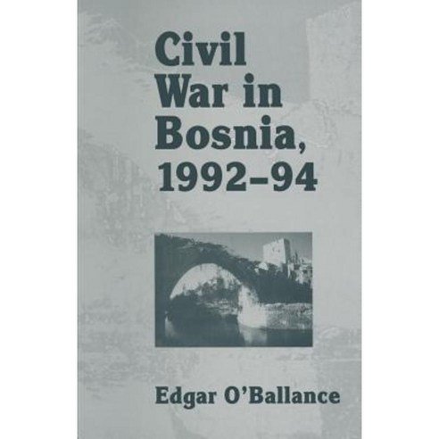 Civil War in Bosnia 1992-94 Paperback, Palgrave MacMillan