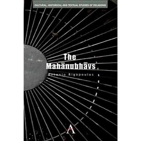 The Mahanubhavs Hardcover, Anthem Press
