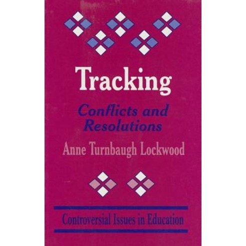 Tracking: Conflicts and Resolutions Paperback, Corwin Publishers